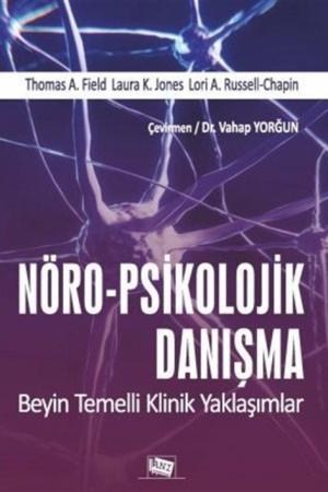 Nöro-psikolojik Danışma- Beyin Temelli Klinik Yaklaşımlar