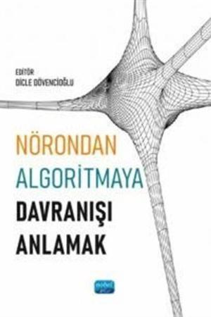 Nörondan Algoritmaya Davranışı Anlamak
