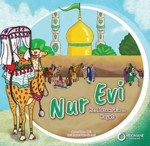 Nur Evi Hz. Masume’nin(s.a.) Hayatı