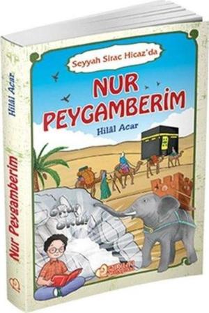 Nur Peygamberim Seyyah Sirac Hicaz’da