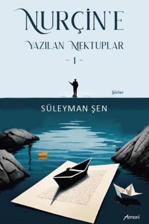 Nurçin'e Yazılan Mektuplar 1