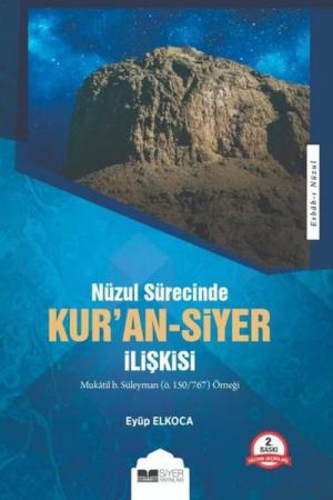 Nuzül Sürecinde Kur'an-Siyer İlişkisi