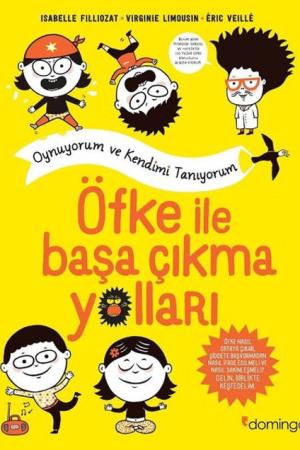 Öfke İle Başa Çıkma Yolları / Oynuyorum ve Kendimi Tanıyorum