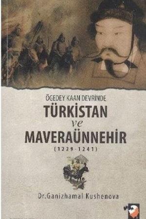 Ögedey Kaan Devrinde Türkistan ve Maveraünnehir (1229-1241)