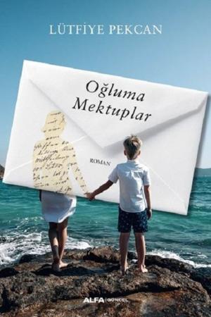 Oğluma Mektuplar
