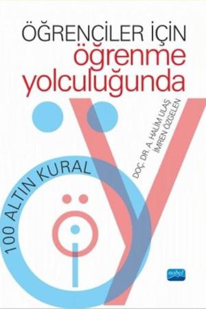 Öğrenciler İçin Öğrenme Yolculuğunda 100 Altın Kural
