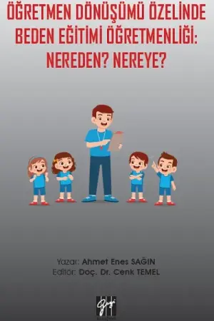 Öğretmen Dönüşümü Özelinde Beden Eğitimi Öğretmenliği: Nereden? Nereye?