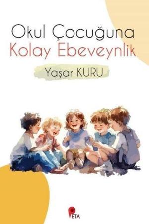 Okul Çocuğuna Kolay Ebeveynlik