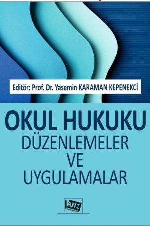 Okul Hukuku Düzenlemeler ve Uygulamalar