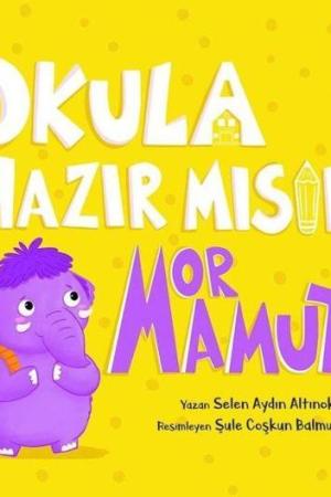 Okula Hazır mısın Mor Mamut? (Karton Kapak)