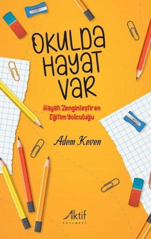 Okulda Hayat Var Hayatı Zenginleştiren Eğitim Yolculuğu