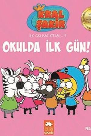 Okulda İlk Gün / Kral Şakir İlk Okuma Kitabı 9