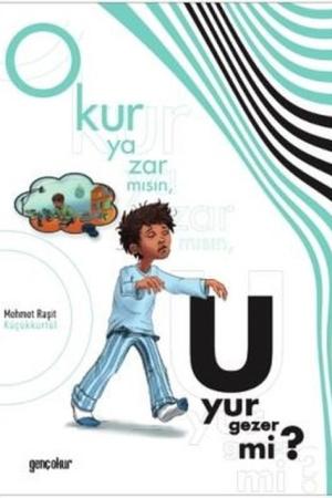 Okur Yazar mısın Uyur Gezer mi?