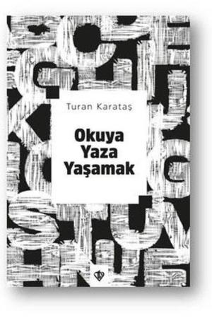 Okuya Yaza Yaşamak