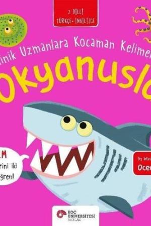 Okyanuslar / Minik Uzmanlara Kocaman Kelimeler