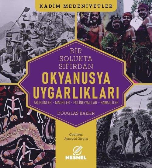 Okyanusya Uygarlıklar Aborjinler - Maoriler - Polinezyalılar - Hawaiililer
