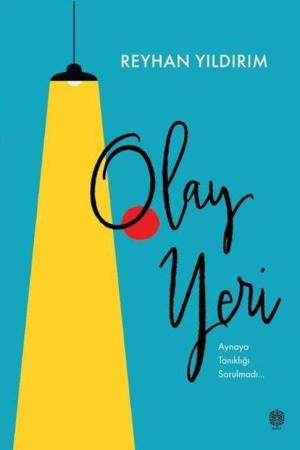 Olay Yeri / Aynaya Tanıklığı Sorulmadı