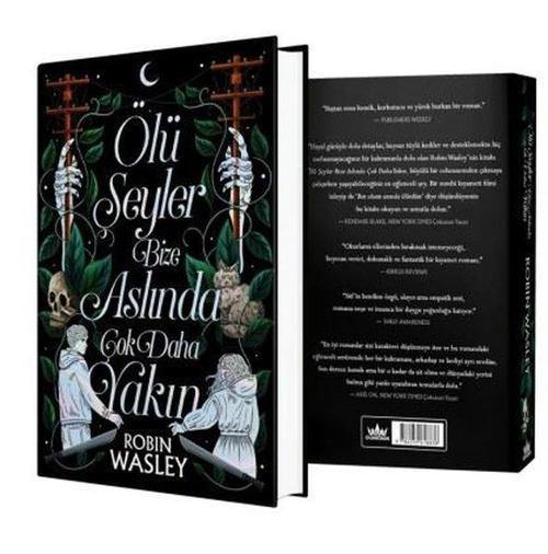 Ölü Şeyler Bize Aslında Çok Daha Yakın (Ciltli)