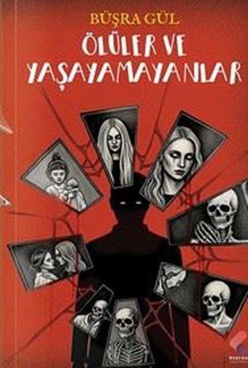 Ölüler Ve Yaşayamayanlar