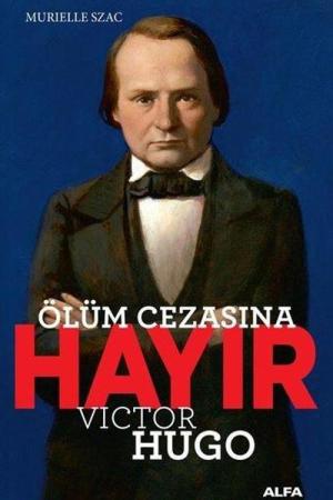Ölüm Cezasına Hayır - Victor Hugo