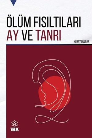 Ölüm Fısıltıları Ay ve Tanrı