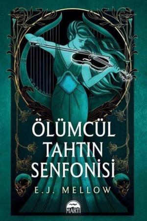 Ölümcül Tahtın Senfonisi (Karton Kapak)