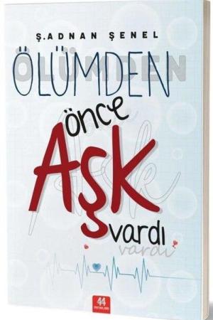 Ölümden Önce Aşk Vardı