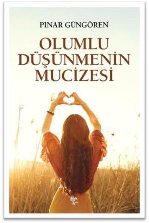 Olumlu Düşünmenin Mucizeleri