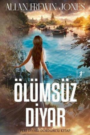 Ölümsüz Diyar / Peri Diyarı Serisi (Dördüncü Kitap)