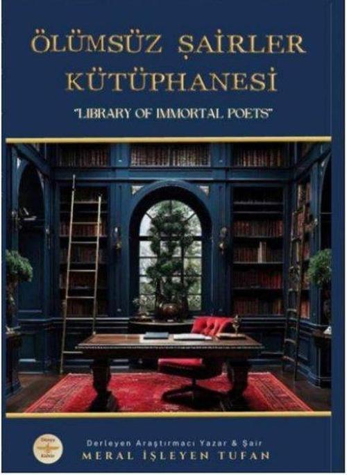 Ölümsüz Şairler Kütüphanesi / “Lıbrary Of Immortal Poets”