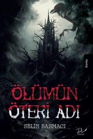 Ölümün Öteki Adı
