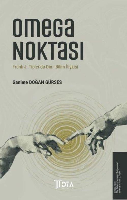 Omega Noktası Frank J. Tipler'da Din-Bilim İlişkisi