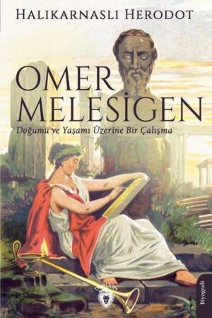 Omer Melesigen Doğumu ve Yaşamı Üzerine Bir Çalışma