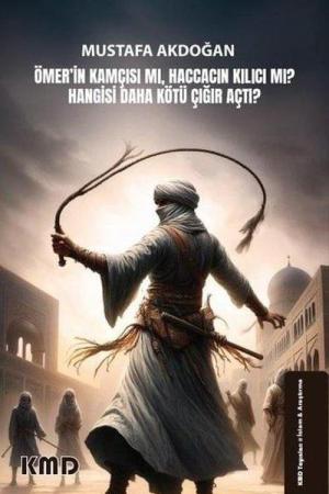 Ömer'in Kamçısı mı, Haccacın Kılıcı mı? Hangisi Daha Kötü Çığır Açtı?