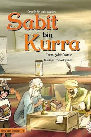 Ömerle Bir Kutu Macera: Sabit bin Kurra