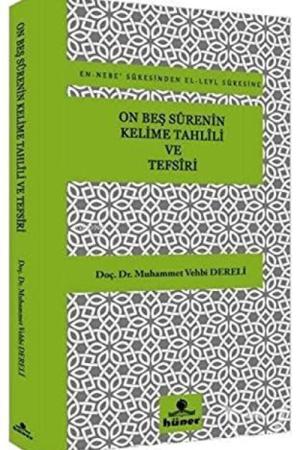 On Beş Surenin Kelime Tahlili ve Tefsiri (En-Nebe’ Suresinden El-Leyl Suresine)