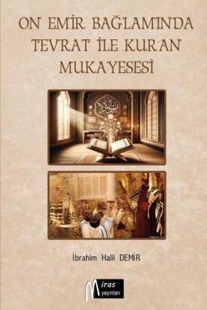 On Emir Bağlamında Tevrat İle Kur'an'ın Mukayesesi