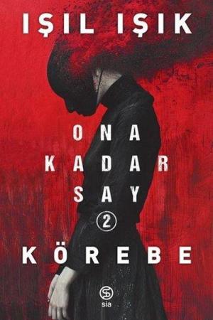 Ona Kadar Say 2 – Körebe