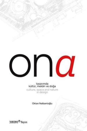 Ona Tasarımda Kültür, Mekan ve Doğa / Culture, Space and Nature in Design