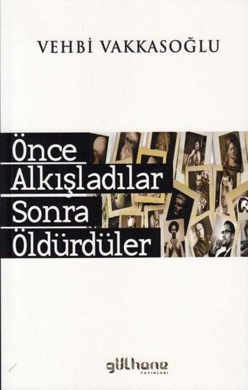 Önce Alkışladılar Sonra Öldürdüler