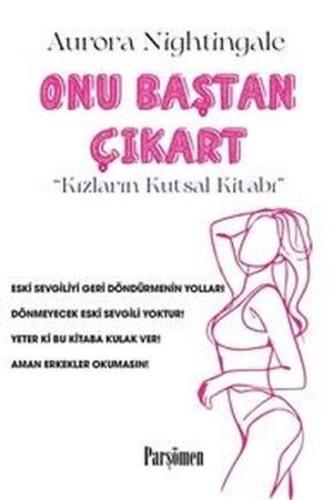 Onu Baştan Çıkart Kızların Kutsal Kitabı