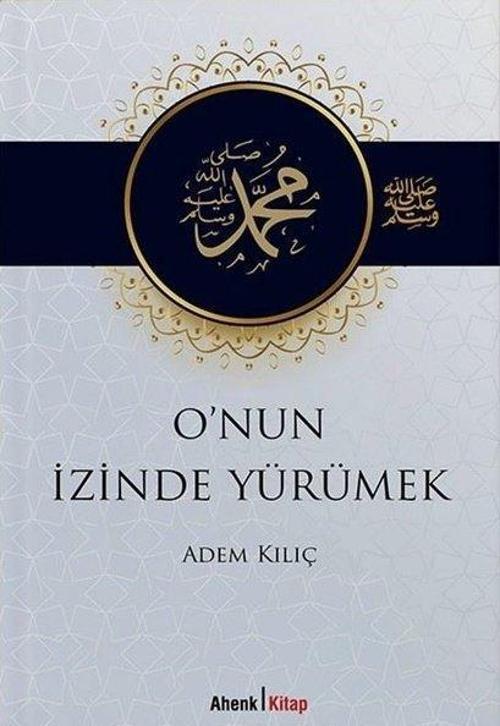 O'nun İzinde Yürümek