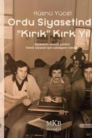 Ordu Siyasetinde Kırık Kırk Yıl