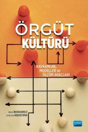 Örgüt Kültürü - Kavramlar, Modeller ve Ölçüm Araçları