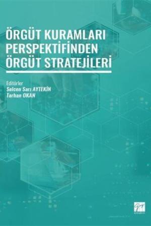 Örgüt Kuramları Perspektifinden Örgüt Stratejileri