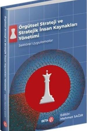 Örgütsel Strateji ve Stratejik İnsan Kaynakları Yönetimi