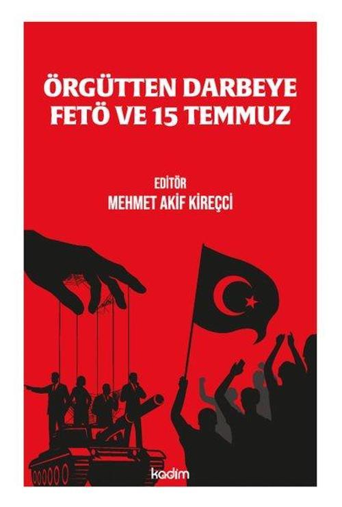 Örgütten Darbeye Fetö ve 15 Temmuz