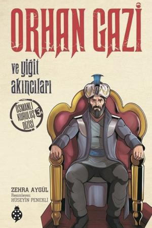 Orhan Gazi ve Yiğit Akıncıları / Osmanlı Kuruluş Dizisi 3