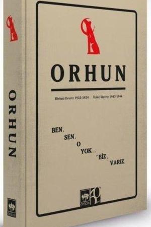 Orhun Birinci Devre: 1933 - 1934 / İkinci Devre: 1943 - 1944