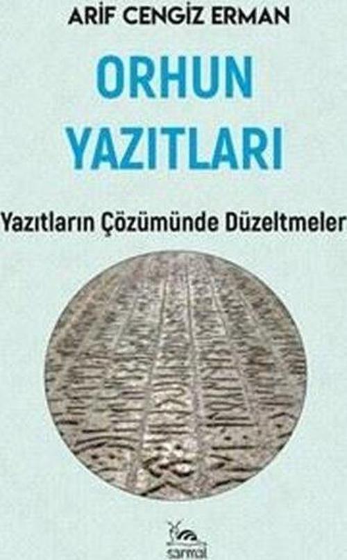 Orhun Yazıtları Yazıtların Çözümünde Düzeltmeler